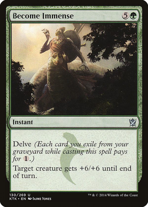 Become Immense [Khans of Tarkir] Online now